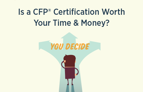 Is CFP® Certification Worth Your Time & Money? You Decide.